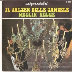 Il Valzer Delle Candele / Moulin Rouge