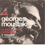Georges Moustaki - La Mia Solitudine - Il Viaggio