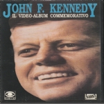 JOHN F. KENNEDY - Il video-album commemorativo