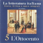 Letteratura italiana Storia, critica, e opere integrali 5 L’Ottocento CD Rom