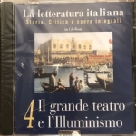 Letteratura italiana Storia, critica, e opere integrali 4 Il grande teatro e lIlluminismo CD Rom