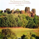 The Testament Of Tristan. Songs Of Bernart De Ventadorn