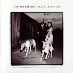 VAN MORRISSON -DAYS LIKE THIS