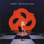 TRAFFIC - FAR FROM HOME
