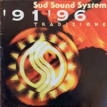 SUD SOUND SYSTEM - ’91-’96 TRADIZIONE
