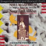 NOVUM GAUDIUM - NUSRAT FATEH ALI KHAN - ORIENTE/OCCIDENTE