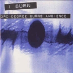 3rd Degree Burns Ambience