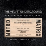 The Velvet Underground The complete matrix tapes