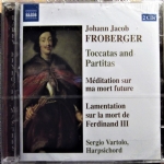 TOCCATAS AND PARTITAS - MDITATION SUR MA MORT FUTURE - LAMENTATION SUR LA MORT DE FERDINAND III