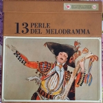 13 perle del melodramma - Selezione dal Readers Digest. 10 dischi lp 33 giri vinile 1966