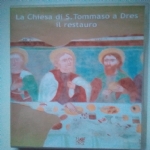 La Chiesa di San Tommaso a Dres. Il restauro