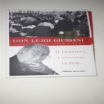 DON LUIGI GIUSSANI 1922-2005 : Il pensiero, i discorsi, la fede