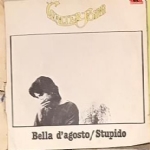 Bella D’Agosto/Stupido VINILE 45 GIRI