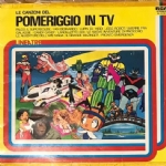 Le Canzoni Del Pomeriggio In TV VINILE 45 GIRI