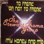 To Freak Or Not To Freak/My Honey And Me VINILE 45 GIRI