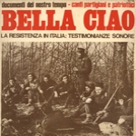 BELLA CIAO. DOCUMENTI DEL NOSTRO TEMPO. CANTI DELLA RESISTENZA, DI GUERRA E PATRIOTTICI