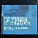 Pier Paolo Pasolini LE CENERI DI GRAMSCI Oratorio a più voci dal canto di tradizione orale al madrigale
