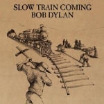 SLOW TRAIN COMING