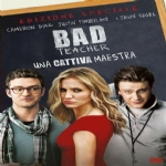 BAD TEACHER : UNA CATTIVA MAESTRA