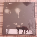 Burning Up Years lp