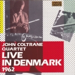 John Coltrane Quartet Live in Denmark 1962