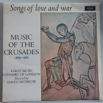 MUSIC OF THE CRUSADES - The early music consort of London , directed by David Munrow