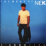 The best of Nek - Lanno zero