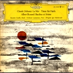 CLAUDE DEBUSSY: LA MER - T�NZE F�R HARFE / ALBERT ROUSSEL: BACCHUS ET ARIANE